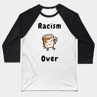 Racism over Baseball T-Shirt